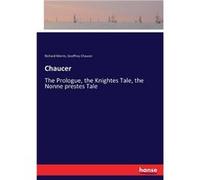 ChaucerThe Prologue the Knightes Tale the Nonne prestes Tale - Richard Morris - BoD Third Party Titles - Livre en Anglais Richard MorrisRichard Morris (Auteur)
