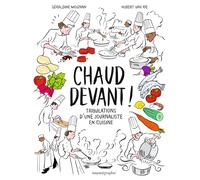 Chaud devant ! Les tribulations d'une journaliste en cuisine - Géraldine Meignan - Bayard Graphic - broché - Bande dessinée