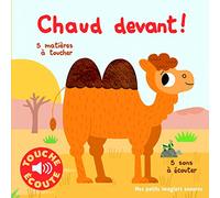 Chaud devant ! - Mes petits imagiers sonores Touche & Ecoute - Dès 1 an