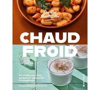 Chaud/froid – 60 recettes pour faire grimper ou redescendre la température