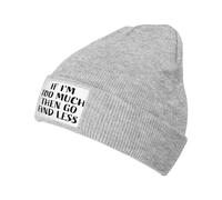 Chaud Tricoté Bonnet Si Je suis trop, Alors va Chercher Moins Tricoter Chapeau Classique Beanie Hiver pour Cyclisme Adultes Ski