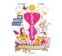 Elise Thiébaut – Chaudes : La folle histoire de la ménopause – Bande dessinée – Le Lombard