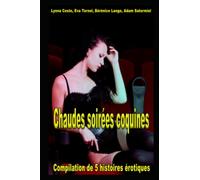 Chaudes soirées coquines: Compilation de 5 histoires érotiques, en français, pour adulte, interdit aux moins de 18 ans