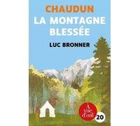 Chaudun, La Montagne Blessée
