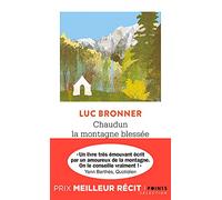 Chaudun, la montagne blessée