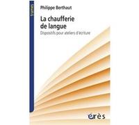 La Chaufferie De Langue - Dispositifs Pour Ateliers D'écriture