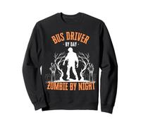 Chauffeur de Bus par Jour Zombie la Nuit drôle Halloween Effrayant Sweatshirt
