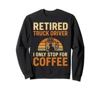 Chauffeur de camion à la retraite, amateur de café, style vintage Sweatshirt