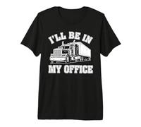 Chauffeur de Camion, Bureau et Camionneur Amusant T-Shirt Haut de Gamme