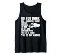 Chauffeur de Camion drôle - You Do The Math Débardeur