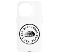 Chauffeur de Camion Long courrier Eat Sleep Drop Loads Repeat Trucker Coque pour iPhone 15 Pro