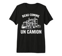 Chauffeur de Semi-Camion Beau comme Un Camion Trucker Classic T-Shirt Haut de Gamme