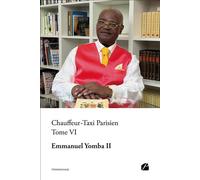 Chauffeur-Taxi Parisien Tome VI - Emmanuel Yomba II - Du Pantheon Eds - broché - Témoignage