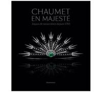 Christophe Vachaudez, Stéphane Bern – Chaumet en majesté: Joyaux de souveraines depuis 1780
