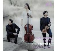 Chausson, Ravel : Trios pour piano, violon et violoncelle