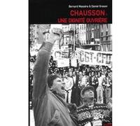 Chausson : une dignite ouvriere Grason daniel (Auteur)