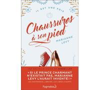 Chaussures à son pied Une nouvelle vision de Cendrillon - Marianne Levy - Pygmalion - broché - Roman