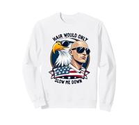 Chauve Dad Funny Hair Would Only Slow Me Down America Sweatshirt