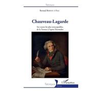 Chauveau-Lagarde - Ses Causes Les Plus Remarquables, De La Terreur À L'après-Thermidor