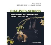 Chauves-souris - Rencontres aux frontières entre les espèces