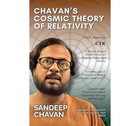 Chavan's Cosmic Theory of Relativity (CTR)