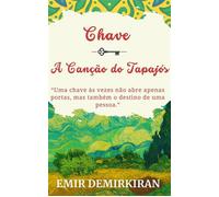 CHAVE ; A Canção do Tapajós - Emir Demirkiran - Emir Demirkiran - ebook (ePub) - Livre