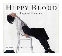 Chavez, Ingrid - Hippy Blood/Whispering Dandelions