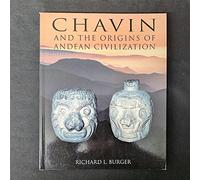 Chavin: And the Origins of the Andean Civilization