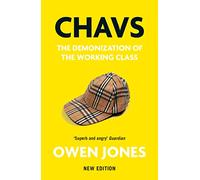 Owen Jones – Chavs – The Demonization of the Working Class – Broché (Neuf)