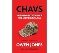 Chavs: The Demonization of the Working Class