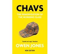 Chavs: The Demonization of the Working Class by Jones, Owen [Paperback] NEUF