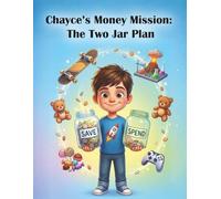 Chayce's Money Mission: The Two Jar Plan