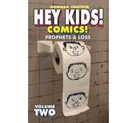 Chaykin, Howard Victor - Hey Kids! Comics!, Volume 2: Prophets & Loss