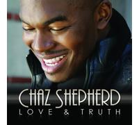 Chaz Shepherd - Love and Truth
