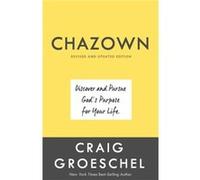 Chazown Revised and Updated Edition by Craig Groeschel Craig Groeschel (Auteur)