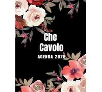 Che Cavolo Agenda 2026: Planer 2026 giornaliera, settimanale e mensile per ragazze e donne - per pianificare il proprio tempo e organizzare la propria ... da colorare per il relax e la creatività.