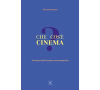 Che cos’è cinema?: Ontologia dell’immagine cinematografica