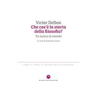 Che cos’è la storia della filosofia? Tre lezioni di metodo
