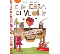 Che cosa ci vuole. Ediz. a colori