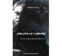 Che cosa è l'amore?: ...il cuore si placa abbandonandosi in te...