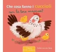 Che Cosa Fanno I Cuccioli Con Le Loro Mamme?