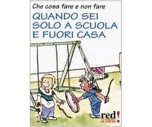 Che cosa fare e non fare quando sei solo a scuola e fuori casa