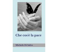 Che cos'è la pace