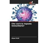 Che cos'è la risposta immunitaria?