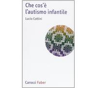Che cos'è l'autismo infantile