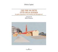 Che fine ha fatto Città della Scienza. Un giallo napoletano o una metafora del Mezzogiorno?