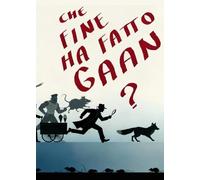 Che Fine Ha Fatto Gaan?