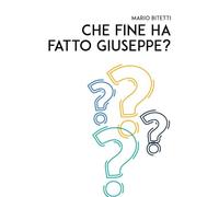 Che fine ha fatto Giuseppe