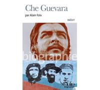 Che Guevara - Alain Foix - Gallimard - Poche - Biographie