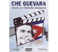 Che Guevara - Hasta La Victoria Siempre!